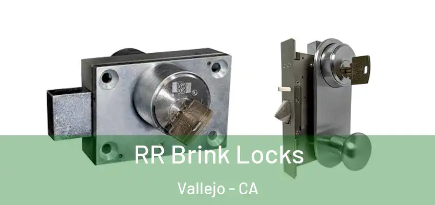  RR Brink Locks Vallejo - CA